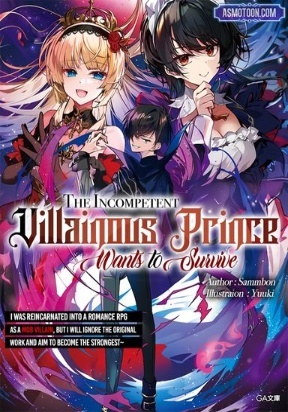 The Incompetent Villainous Prince Wants to Survive ~I was Reincarnated Into a Romance RPG as a Mob Villain, But I will Ignore th